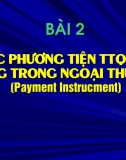 Slide Thanh toán và tín dụng quốc tế: Các phương tiện TTQT áp dụng trong ngoại thương