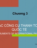 Slide TTQT: Các công cụ thanh toán quốc tế