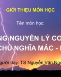 Slide Những nguyên lý cơ bản chủ nghĩa Mác - Lênin: Chương mở đầu