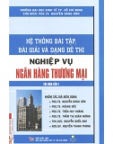 Hệ thống Bài tập - Bài giải nghiệp vụ Ngân hàng thương mại (NHTM) - TS.Nguyễn Đăng Đờn