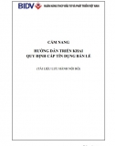 Cẩm nang hướng dẫn triển khai quy định cấp tín dụng bán lẻ - BIDV 