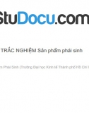 Trắc nghiệm sản phẩm phái sinh (kèm giải thích)