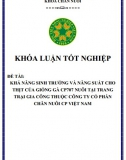 Khóa Luận - Khả năng sinh trưởng và năng suất cho thịt của giống gà CP707  nuôi  tại trang trại gia công thuộc Công ty Cổ phần chăn nuôi CP Việt Nam 