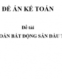 Đề án kế toán - Bất động sản đầu tư 