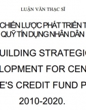 Luận văn thạc sĩ (bản full tiếng Anh) - Xây dựng chiến lược phát triển trung tâm quỹ tín dụng nhân dân