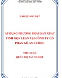 [Tiểu luận quản trị tác nghiệp] Áp dụng pp sx tinh gọn lean tại công ty CP Gỗ An Cường