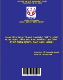 [Đồ án tốt nghiệp] Phân tích thực trạng đảm bảo chất lượng hoạt động CSKH tại CTCP dịch vụ giao hàng nhanh