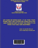 [Đồ án tốt nghiệp] Xây dựng hệ thống quản lý an toàn thực phẩm theo Tiêu chuẩn ISO 22000 2018 cho sản phẩm đồ hộp cá ngừ tại CTCP thủy đặc sản Seaspimex