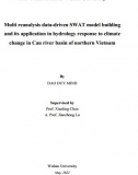 [Luận văn tiến sĩ - ĐH Vũ Hán] Multi reanalysis data-driven SWAT model building and its application in hydrology response to climate change in Cau river basin of northern Vietnam