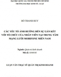 Luận văn thạc sĩ Các yếu tố ảnh hưởng đến sự gắn kết với tổ chức của nhân viên tại trung tâm mạng lưới mobifone miền nam