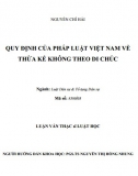 [Luận văn thạc sĩ] Quy định của pháp luật việt nam về thừa kế không theo di chúc