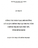 [Luận văn thạc sĩ] Công tác đào tạo, bồi dưỡng lý luận chính trị tại trung tâm chính trị huyện Phù Mỹ, tỉnh Bình Định