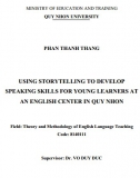 [Luận văn thạc sĩ] Using storytelling to develop speaking skills for young learners at an English center in Quy Nhon