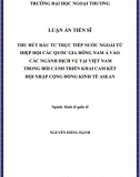 [Luận án tiến sĩ] Thu hút đầu tư trực tiếp nước ngoài từ Hiệp hội các quốc gia Đông Nam Á vào các ngành dịch vụ tại VN trong bối cảnh triển khai cam kết hội nhập Cộng đồng kinh tế ASEAN