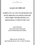 [Luận án tiến sĩ] Nghiên cứu các yếu tố ảnh hưởng tới quyết định mua sản phẩm có bao bì thân thiện với môi trường của khách hàng cá nhân ở VN