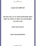 [Luận án tiến sĩ]Thu hút đầu tư tư nhân dưới hình thức Hợp tác Công Tư (PPP) vào ngành điện tại Việt Nam