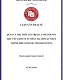 [Luận văn thạc sĩ] Quản lý thu thuế GTGT đối với khu vực kinh tế tư nhân tại Chi cục thuế thành phố Chí Linh, Hải Dương