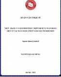 [Luận văn thạc sĩ] Thực trạng và giải pháp phát triển Dịch vụ ngân hàng điện tử tại Ngân hàng TMCP Xăng dầu Petrolimex