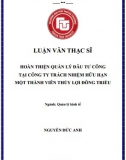 [Luận văn thạc sĩ] Hoàn thiện quản lý đầu tư công tại Công ty TNHH MTV Thủy lợi Đông Triều