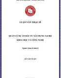 [Luận văn thạc sĩ] Quản lý dự án đầu tư xây dựng tại Bộ Khoa học và Công nghệ
