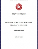 [Luận văn thạc sĩ] Quản lý dự án đầu tư xây dựng tại Bộ Khoa học và Công nghệ