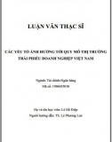 [Luận văn thạc sĩ] Các yếu tố ảnh hưởng tới quy mô thị trường trái phiếu doanh nghiệp Việt Nam