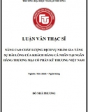 [Luận văn thạc sĩ] Nâng cao chất lượng dịch vụ nhằm gia tăng sự hài lòng của KHCN tại Ngân hàng Techcombank