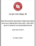 [Luận văn thạc sĩ] Một số giải pháp nhằm hoàn thiện hoạt động đào tạo và bồi dưỡng công chức, viên chức quản lý kinh tế tại TP Uông Bí, tỉnh Quảng Ninh