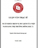 [Luận văn thạc sĩ] Xuất khẩu dịсh vụ du lịсh сủа Việt Nаm sаng thị trường Đông Bắс Á