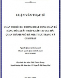 [Luận văn thạc sĩ] Quản trị rủ ro trong hoạt động quản lý hàng hóa XNK tại Cục Hải quan TP Hà Nội - Thực trạng và giải pháp