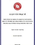 [Luận văn thạc sĩ] Phân tích tác động của dịch vụ ngân hàng điện tử tới hiệu quả hoạt động của Ngân hàng Vietcombank