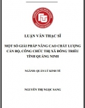 [Luận văn thạc sĩ] Một số giải pháp nâng cao chất lượng cán bộ, công chức thị xã Đông Triều, tỉnh Quảng Ninh