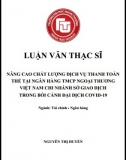 [Luận văn thạc sĩ] Nâng cao chất lượng dịch vụ thanh toán thẻ tại Ngân hàng Vietcombank trong bối cảnh đại dịch Covid 19