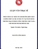 [Luận văn thạc sĩ] Phân tích các nhân tố ảnh hưởng đến chất lượng cho vay dự án đầu tư tại Ngân hàng Vietinbank