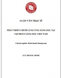 [Luận văn thạc sĩ] Phát triển chuỗi cung ứng xăng dầu tại Tập đoàn Xăng dầu Việt Nam