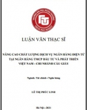 [Luận văn thạc sĩ] Nâng cao chất lượng dịch vụ ngân hàng điện tử tại Ngân hàng BIDV