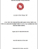 [Luận văn thạc sĩ] yếu tố ảnh hưởng đến khả năng tiếp cận vốn của DN vừa và nhỏ tại Agribank