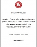 [Luận văn thạc sĩ] Nghiên cứu các yếu tố ảnh hưởng tới quyểt định cho vay của Ngân hàng với DN vừa và nhỏ - tỉnh Tiền Giang