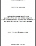 [Luân văn chuyên khoa] Chẩn đoán ung thư tuyến giáp qua lâm sàng, siêu âm, mô bệnh học và đánh giá kết quả điều trị ung thư tuyến giáp tại Bệnh viện Trung Ương Thái Nguyên