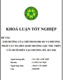 [Khóa luận tốt nghiệp] Ảnh hưởng của chế phẩm HB 101 và phương pháp cắt tỉa đến sinh trưởng lộc thu trên cây bưởi diễn