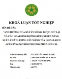 [Khóa luận tốt nghiệp] Ảnh hưởng của số cây măng được giữ lại và các loại dinh dưỡng hữu cơ đến năng suất, chất lượng cây măng tây