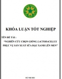 [Khóa luận tốt nghiệp] Nghiên cứu chọn giống Lactobacillus phục vụ sản xuất sữa đậu xanh lên men