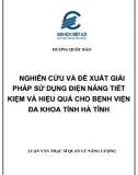 [Luận văn thạc sĩ] Nghiên cứu các giải pháp sử dụng năng lượng tiết kiệm và hiệu quả cho Bệnh viện Đa khoa Tỉnh Hà Tĩnh