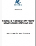 [Luận văn thạc sĩ] Thiết kế hệ thống điện mặt trời áp mái với bộ hòa lưới thông minh