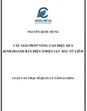 [Luận văn thạc sĩ] Các Giải pháp nâng cao hiệu quả kinh doanh bán điện ở tại Công ty Điện lực Bắc Từ Liêm