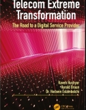 Telecom Extreme Transformation The Road to a Digital Service Provider by Kaveh Hushyar, Harald Braun, Hossein Eslambolchi-2021