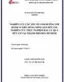 [Khóa luận tốt nghiệp] Nghiên cứu các yếu tố ảnh hưởng đến hành vi tiêu dùng nông sản hữu cơ nghiên cứu thực nghiệm rau củ quả hữu cơ tại TP HCM