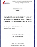 [Khóa luận tót nghiệp] Các yếu tố ảnh hưởng đến ý định sử dụng dịch vụ xe công nghệ của sinh viên khu vực TP HCM