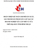 [Luận văn thạc sĩ] Hoàn thiện kế toán chi phí sản xuất, giá thành sản phẩm xây lắp tại các doanh nghiệp xây lắp nhỏ và vừa trên địa bàn tỉnh Bình Thuận