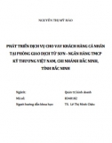 [Luận văn] Phát triển dịch vụ cho vay KHCN tại phòng giao dịch Từ Sơn Ngân hàng Techcombank chi nhánh Bắc Ninh, tỉnh Bắc Ninh